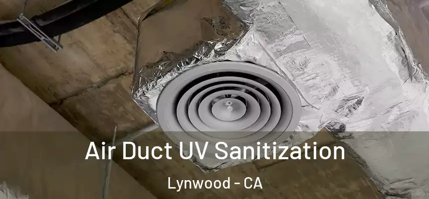  Air Duct UV Sanitization Lynwood - CA