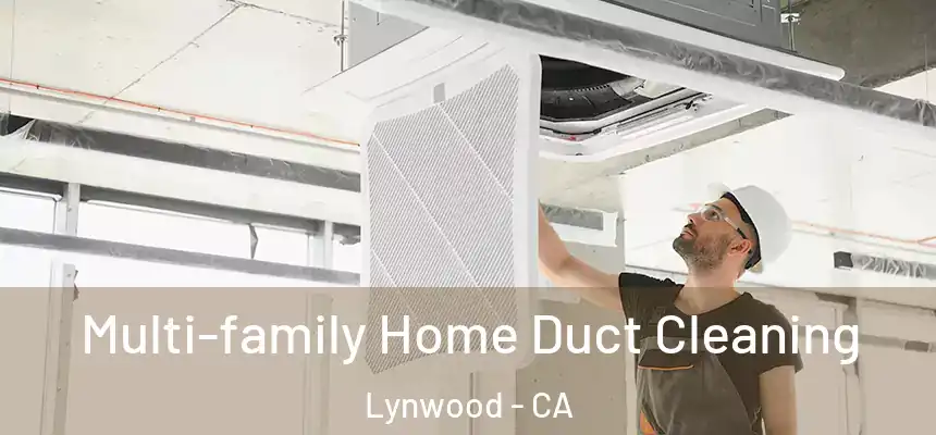 Multi-family Home Duct Cleaning Lynwood - CA