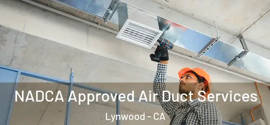 NADCA Approved Air Duct Services Lynwood - CA