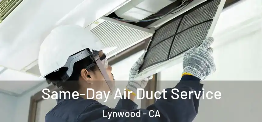  Same-Day Air Duct Service Lynwood - CA